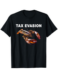 Men's T-Shirt Tax Evasion Bold Statement With Realistic Lobster Illustration Design