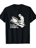 Men's T-Shirt Its Not Rocket Surgery Doctor Operating On Spaceship