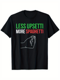 Men's T-Shirt Less Upsetti More Spaghetti With White Line Art Holding Pasta Hand