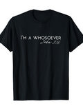 Men's T-Shirt Im A Whosoever Handwritten Scripture Quote Surrounded By Black Cotton T Shirt