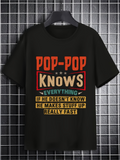 Men's T-Shirt Pop Pop Knows Everything Vintage Block Lettering On Black T Shirt