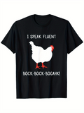 Men's T-Shirt I Speak Fluent Bock Bock Bogahk Chicken Silhouette With Red Comb And Feet