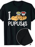 Men's T-Shirt I Love Pupusas With Salsa Toppings On Black T Shirt