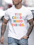 Men's T-Shirt You Can Do Hard Things Colorful Modern Motivation Typography T Shirt