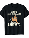 Men's T-Shirt A Sloth Does More Work Than My Pancreas Hanging On Tree Branch Sloth