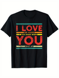 Men's T-Shirt I Love The Sound You Make When You Shut Up Retro Typography Design T Shirt