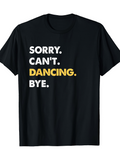 Men's T-Shirt Sorry Cant Dancing Bye Bold Text Graphic Dotted Pattern Black T Shirt