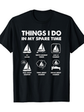 Men's T-Shirt Things I Do In My Spare Time With Sailboats Dreams And Relaxing Moments