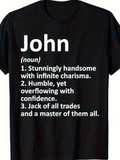 Men's T-Shirt John Stunningly Handsome Confident Humble Master Of All Traits T Shirt