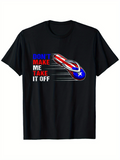 Men's T-Shirt Dont Make Me Take It Off Slipper Streaking Through Air