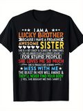 Men's T-Shirt I Am A Lucky Brother With Loving Message For Awesome Sister T Shirt