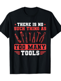 Men's T-Shirt There Is No Such Thing As Too Many Tools Surrounded By Red Outlined Hand Tools