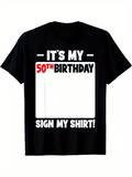 Men's T-Shirt Its My 50th Birthday With Bold Celebration Slogan Sign Shirt