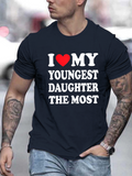 Men's T-Shirt I Love My Youngest Daughter The Most Bold Graphic Heart Shirt