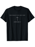 Men's T-Shirt For We Walk By Faith Not By Sight Minimalist Cross With Bible Verse Inspiration