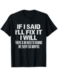 Men's T-Shirt If I Said I Will Fix It Grunge Statement With Bold White Block Letters