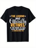 Men's T-Shirt The Legend Has Officially Retired Charged Consulting Fee