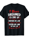Men's T-Shirt I Never Dreamed Living The Dream With Awesome Sister In Law