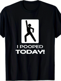 Men's T-Shirt I Pooped Today Simple Cartoon Figure In Cheerful Celebration Pose