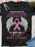 Women's T-Shirt Someone Said To Me I Dont Know How You Do It Pink Ribbon With Angel Wings