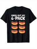 Men's T-Shirt Check Out My Six Juicy Hot Dogs With Playful Snack Pack