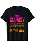 Men's T-Shirt Im Not Clumsy The Floor Hates Me And Things Get In The Way T Shirt