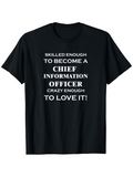 Men's T-Shirt Skilled Enough To Become A Chief Information Officer Statement Text T Shirt