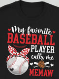 Men's T-Shirt My Favorite Baseball Player Calls Me Memaw With Polka Dot Bandana Glove And Bats Baseball
