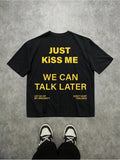 Men's T-Shirt Just Kiss Me We Can Talk Later Black Cotton Short Sleeve T Shirt