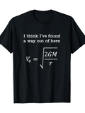 Men's T-Shirt I Think Ive Found A Way Out Of Here Physics Formula On Black Shirt