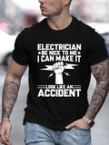 Men's T-Shirt Electrician Be Nice To Me I Can Make It Look Like An Accident Raised Fist With Stylized Rays Surrounding Central Graphic Black Shirt