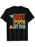Men's T-Shirt Best Poppa By Par With Colorful Letters Golf Flag And Ball