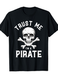 Men's T-Shirt Trust Me I Am A Pirate With Skull And Crossed Bones Graphic Pirate