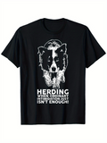 Men's T-Shirt Herding When Ordinary Intimidation Just Isnt Enough Powerful Border Collie Dog