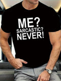 Men's T-Shirt Me Sarcastic Never Bold Statement Lettering T Shirt Design