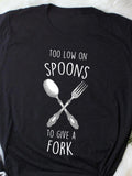 Men's T-Shirt Too Low On Spoons To Give A Fork Crossed Silverware Utensils On Dark Background