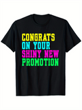 Men's T-Shirt Congrats On Your Shiny New Promotion Multicolored Block Letters On Black Cotton T Shirt