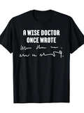 Men's T-Shirt A Wise Doctor Once Wrote Humorous Scribbled Words With Playful White Handwriting Letter