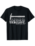 Men's T-Shirt No The Door Was Fine Theology Statement With Hammer