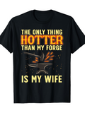 Men's T-Shirt The Only Thing Hotter Than My Forge Is My Wife Glowing Sparks With Blacksmith Tools Near Anvil