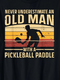 Men's T-Shirt Never Underestimate An Old Man Playing Under Vintage Sunset Pickleball Paddle