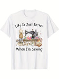 Women's T-Shirt Life Is Just Better When Im Sewing Vintage Dress Form Among Fabrics And Sewing Machine