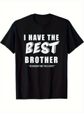 Men's T-Shirt I Have The Best Brother Graphic White Text T Shirt