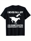 Men's T-Shirt I Never Fall Off Rider Performing Gravity Check Over Galloping Horse