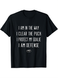 Men's T-Shirt I Am In The Way Ice Hockey Defense Player Pride Statement
