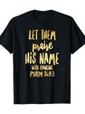 Men's T-Shirt Let Them Praise His Name With Dancing Psalm Shirt