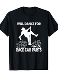 Men's T-Shirt Will Dance For Race Car Parts Pole Dancer Surrounded By Dollar Bills On Black T Shirt