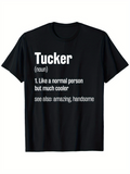 Men's T-Shirt Tucker Like A Normal Person But Much Cooler Than Amazing Handsome Person