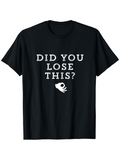 Men's T-Shirt Did You Lose This White Hand Gesture Under Bold Letters T Shirt