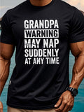 Men's T-Shirt Grandpa Warning May Nap Suddenly At Any Time Bold Statement Typography Grandpa